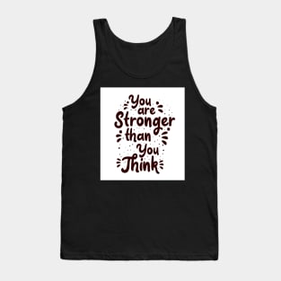 You are stronger than you think Tank Top